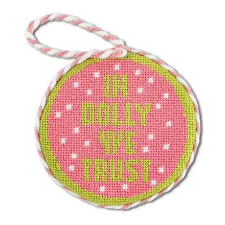 IN DOLLY WE TRUST NEEDLEPOINT ORNAMENT