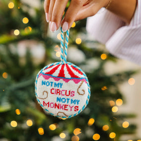 NOT MY CIRCUS NEEDLEPOINT ORNAMENT